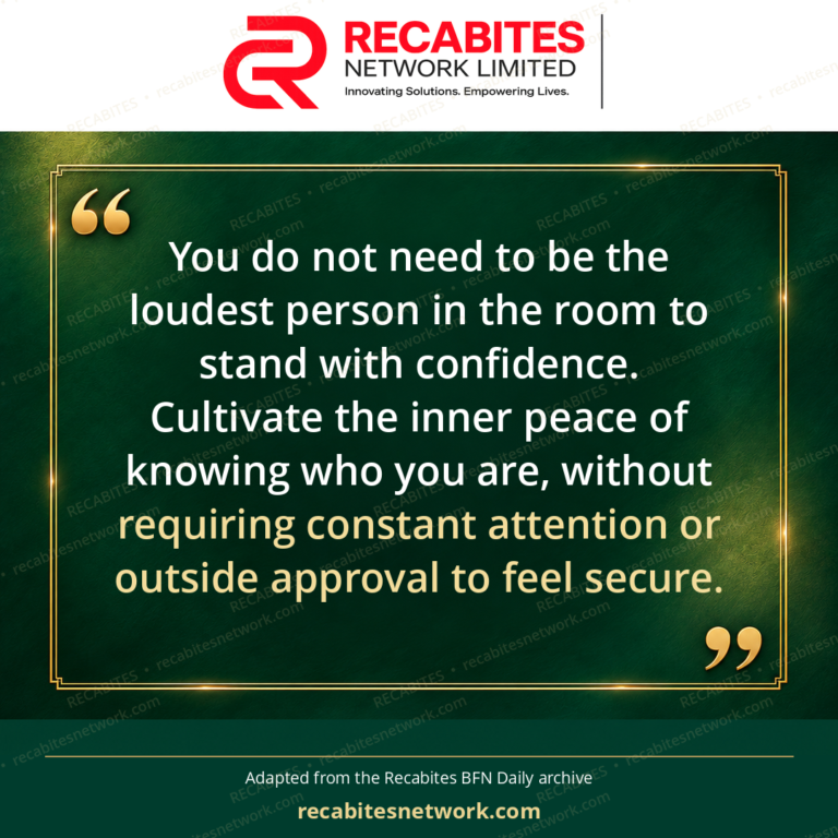You do not need to be the loudest person in the room to stand with confidence. Cultivate the inner peace of knowing who you are, without requiring constant attention or outside approval to feel secure.