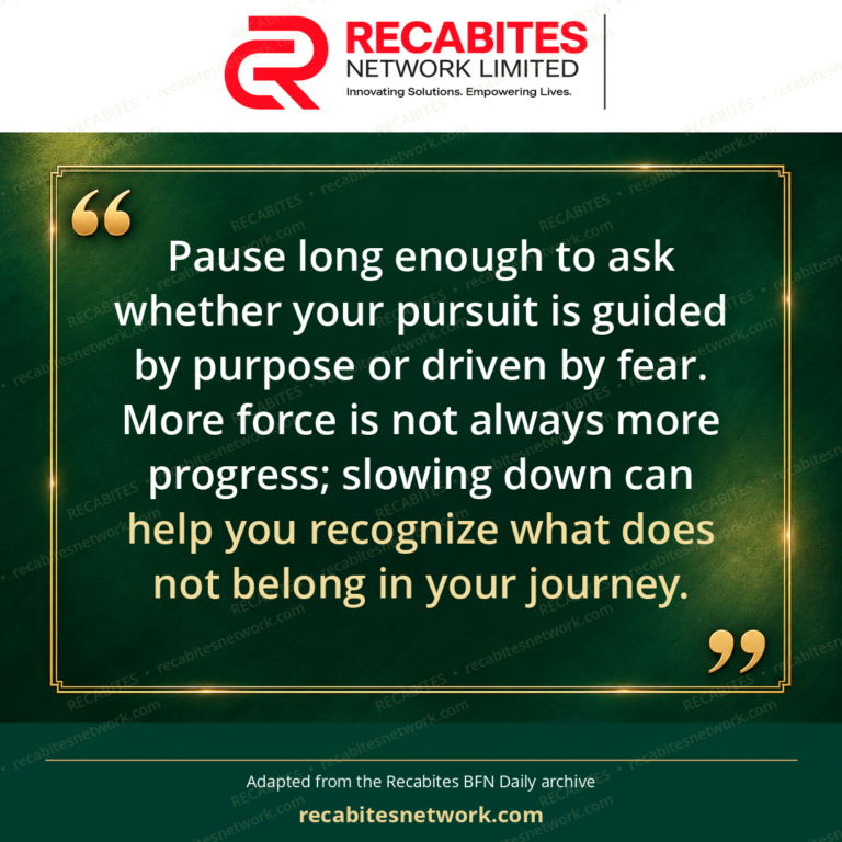 Pause long enough to ask whether your pursuit is guided by purpose or driven by fear. More force is not always more progress; slowing down can help you recognize what does not belong in your journey.