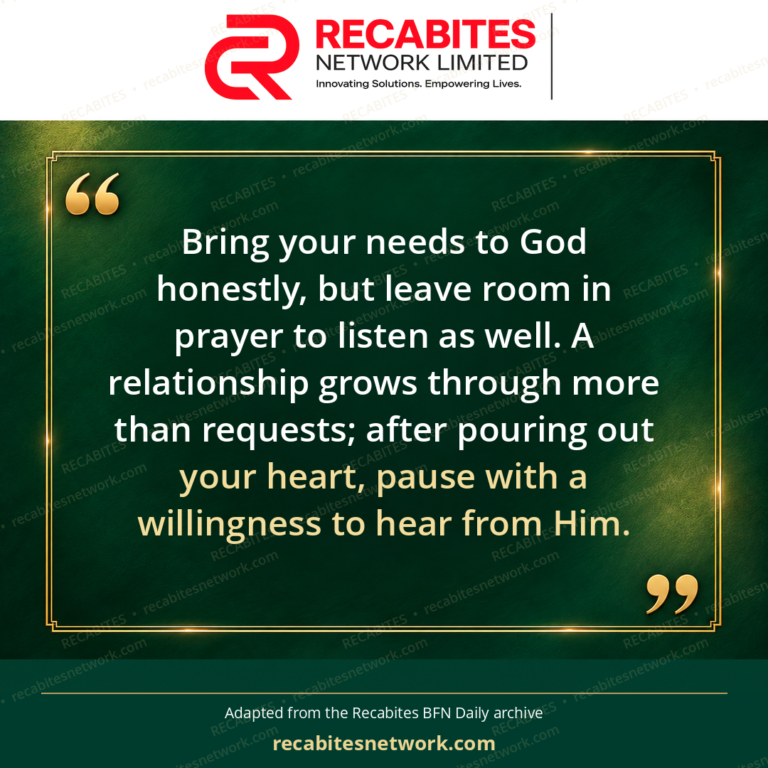 Bring your needs to God honestly, but leave room in prayer to listen as well. A relationship grows through more than requests; after pouring out your heart, pause with a willingness to hear from Him.