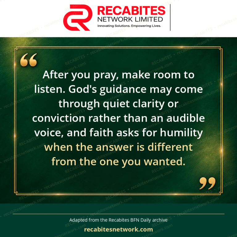 After you pray, make room to listen. God's guidance may come through quiet clarity or conviction rather than an audible voice, and faith asks for humility when the answer is different from the one you wanted.
