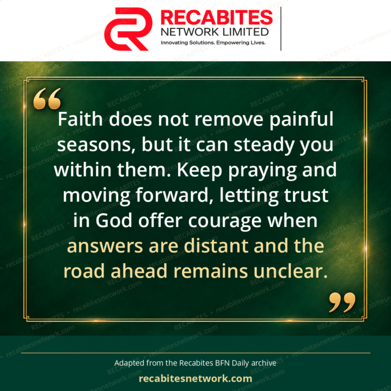 Faith does not remove painful seasons, but it can steady you within them. Keep praying and moving forward, letting trust in God offer courage when answers are distant and the road ahead remains unclear.