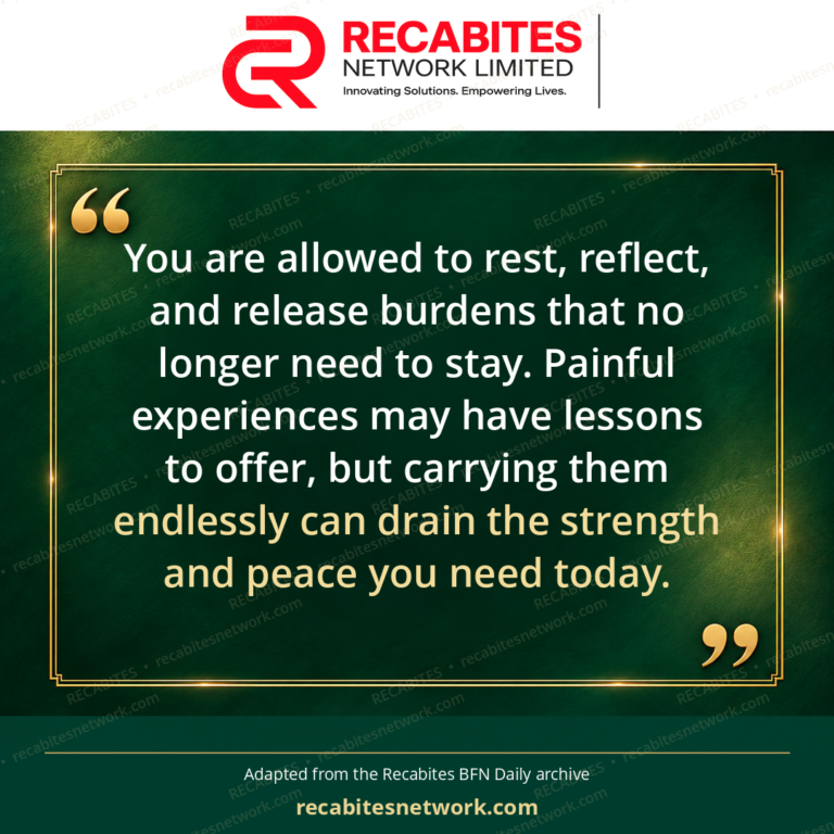 You are allowed to rest, reflect, and release burdens that no longer need to stay. Painful experiences may have lessons to offer, but carrying them endlessly can drain the strength and peace you need today.