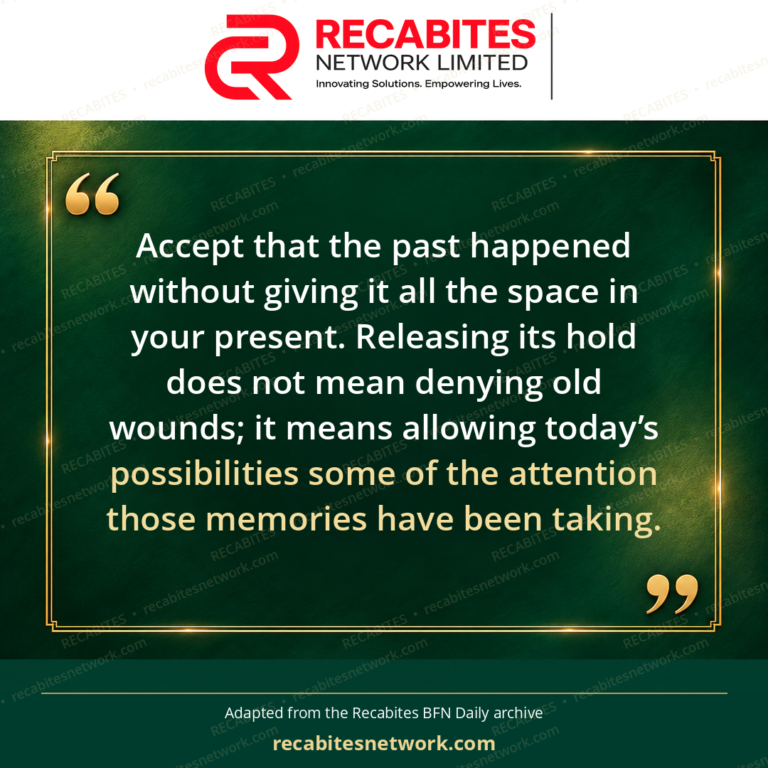 Accept that the past happened without giving it all the space in your present. Releasing its hold does not mean denying old wounds; it means allowing today’s possibilities some of the attention those memories have been taking.