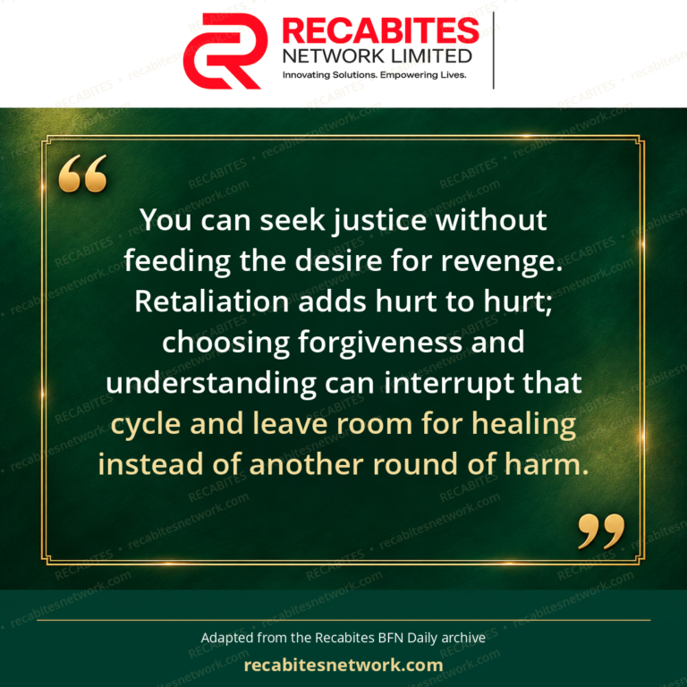 You can seek justice without feeding the desire for revenge. Retaliation adds hurt to hurt; choosing forgiveness and understanding can interrupt that cycle and leave room for healing instead of another round of harm.