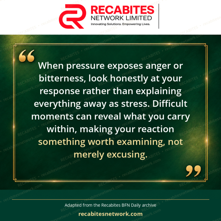 When pressure exposes anger or bitterness, look honestly at your response rather than explaining everything away as stress. Difficult moments can reveal what you carry within, making your reaction something worth examining, not merely excusing.