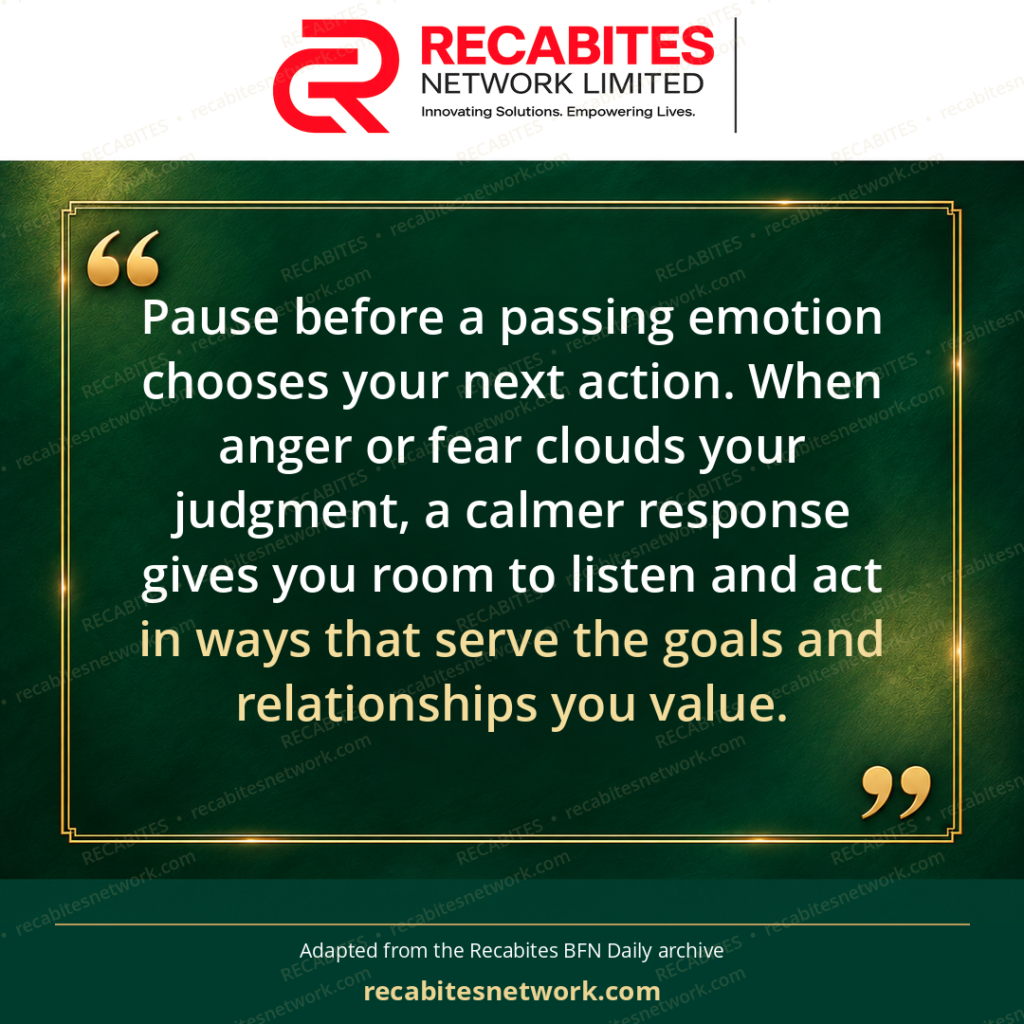 Pause before a passing emotion chooses your next action. When anger or fear clouds your judgment, a calmer response gives you room to listen and act in ways that serve the goals and relationships you value.