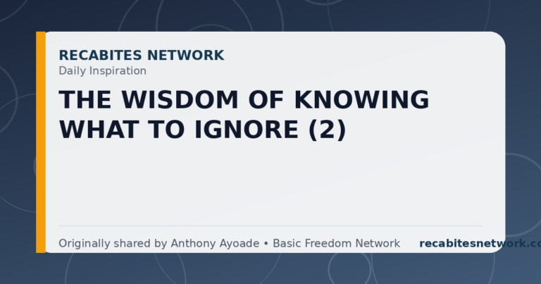 Daily Inspiration: The Wisdom Of Knowing What To Ignore (2)