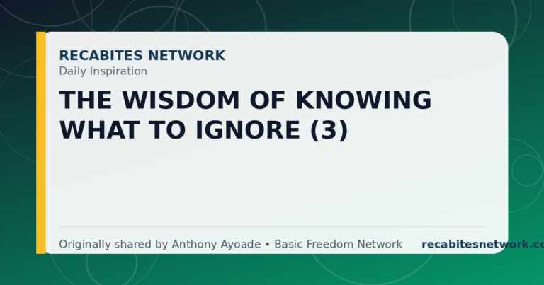 Daily Inspiration: The Wisdom Of Knowing What To Ignore (3)