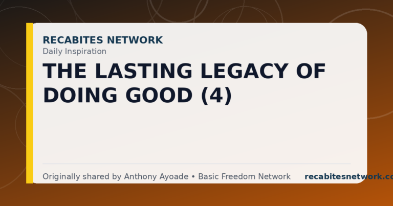 Daily Inspiration: The Lasting Legacy Of Doing Good (4)