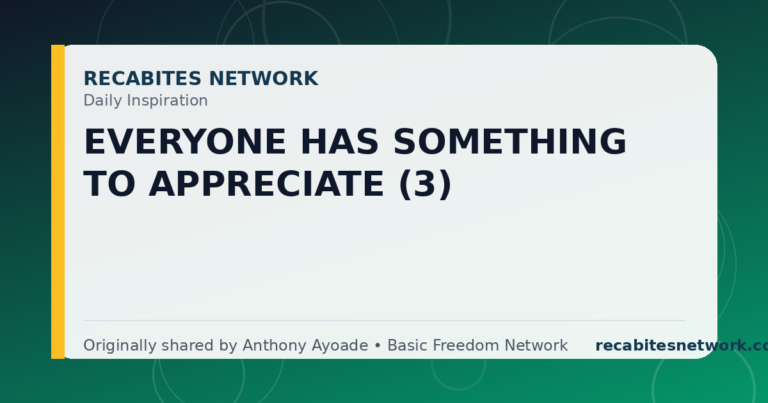 Daily Inspiration: Everyone Has Something To Appreciate (3)