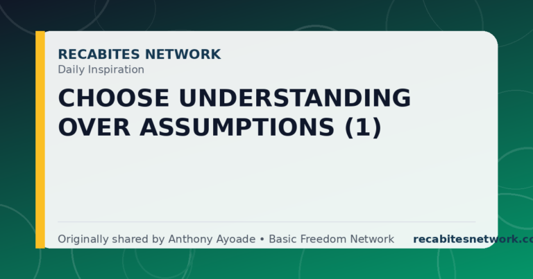 Daily Inspiration: Choose Understanding Over Assumptions (1)