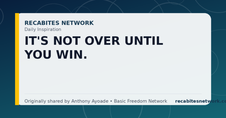 Daily Inspiration: It'S Not Over Until You Win.