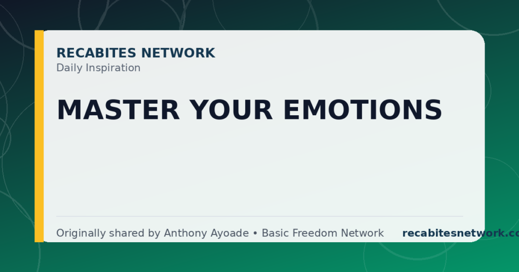 Daily Inspiration: Master Your Emotions