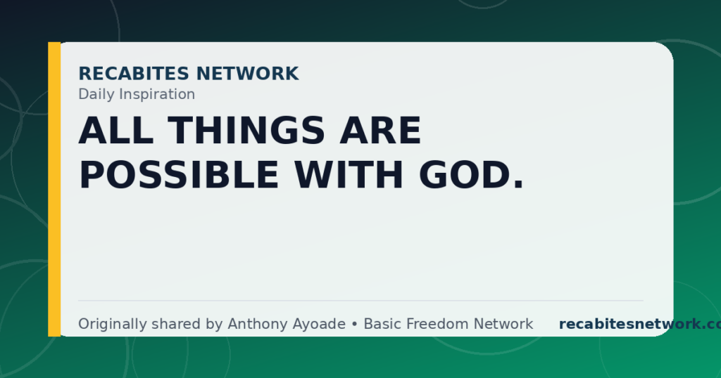 Daily Inspiration: All Things Are Possible With God.