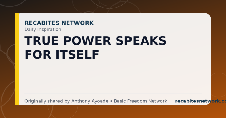 Daily Inspiration: True Power Speaks For Itself