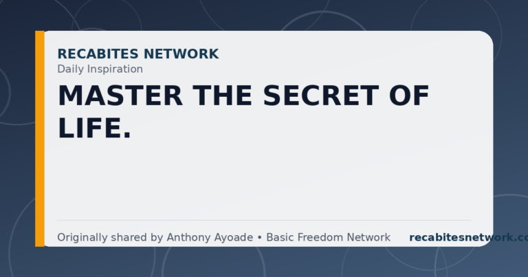 Daily Inspiration: Master The Secret Of Life.