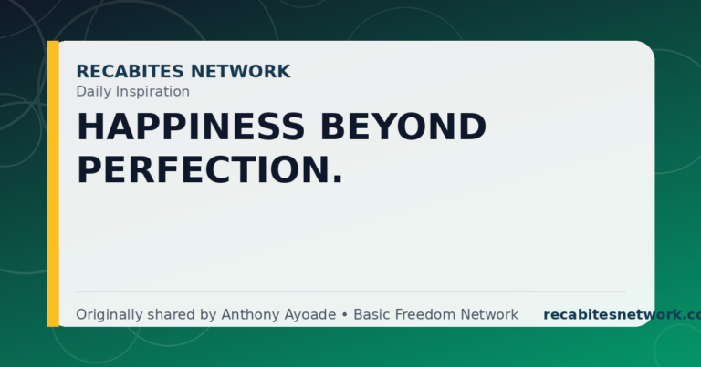 Daily Inspiration: Happiness Beyond Perfection.
