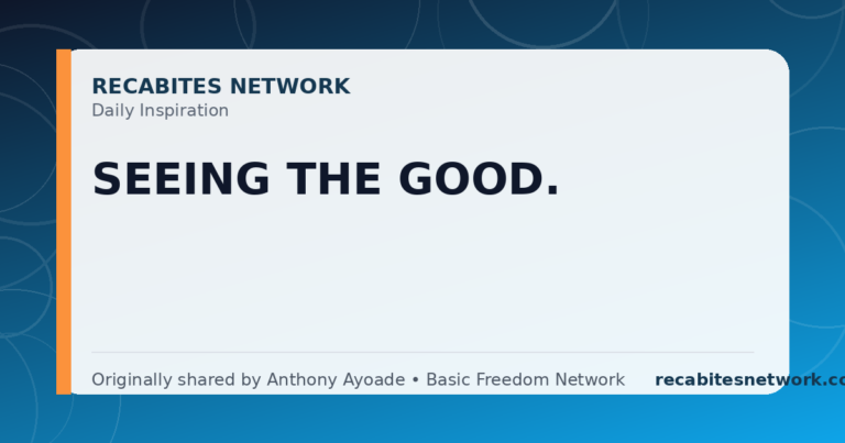 Daily Inspiration: Seeing The Good.