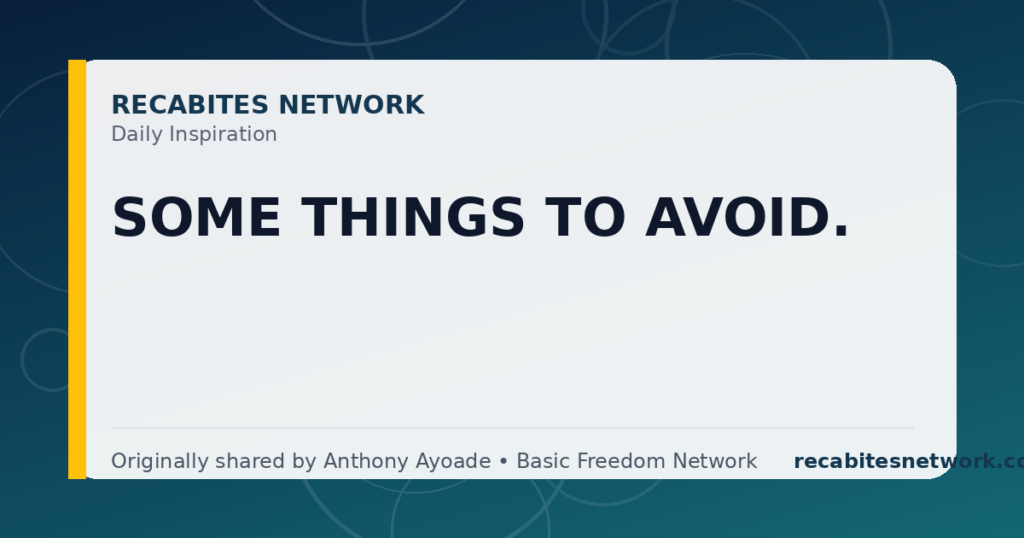 Daily Inspiration: Some Things To Avoid.