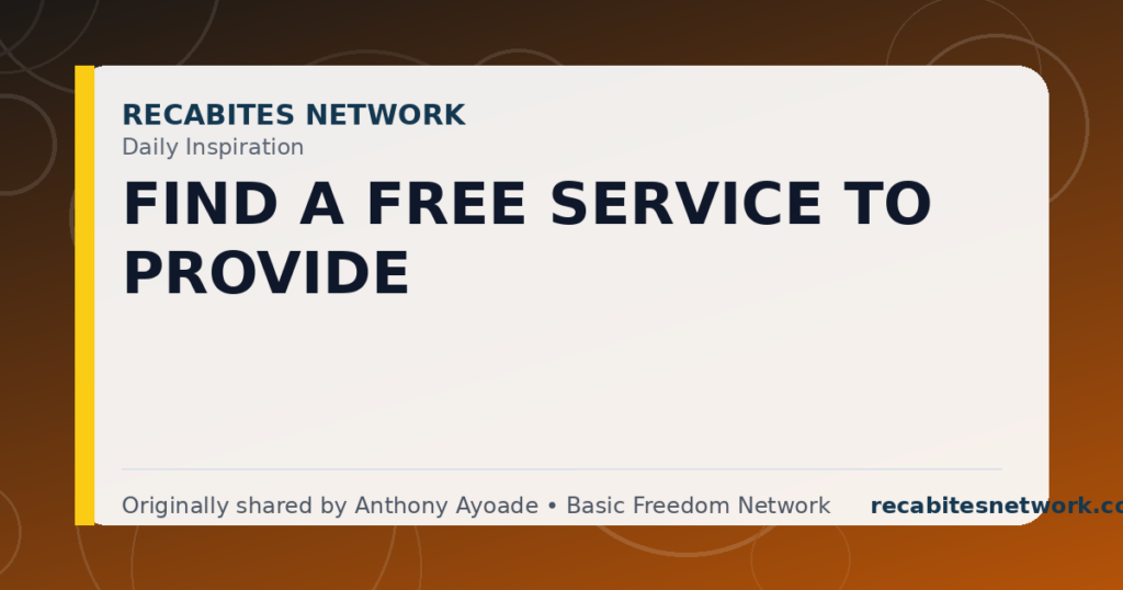 Daily Inspiration: Find A Free Service To Provide
