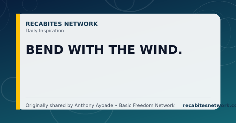 Daily Inspiration: Bend With The Wind.