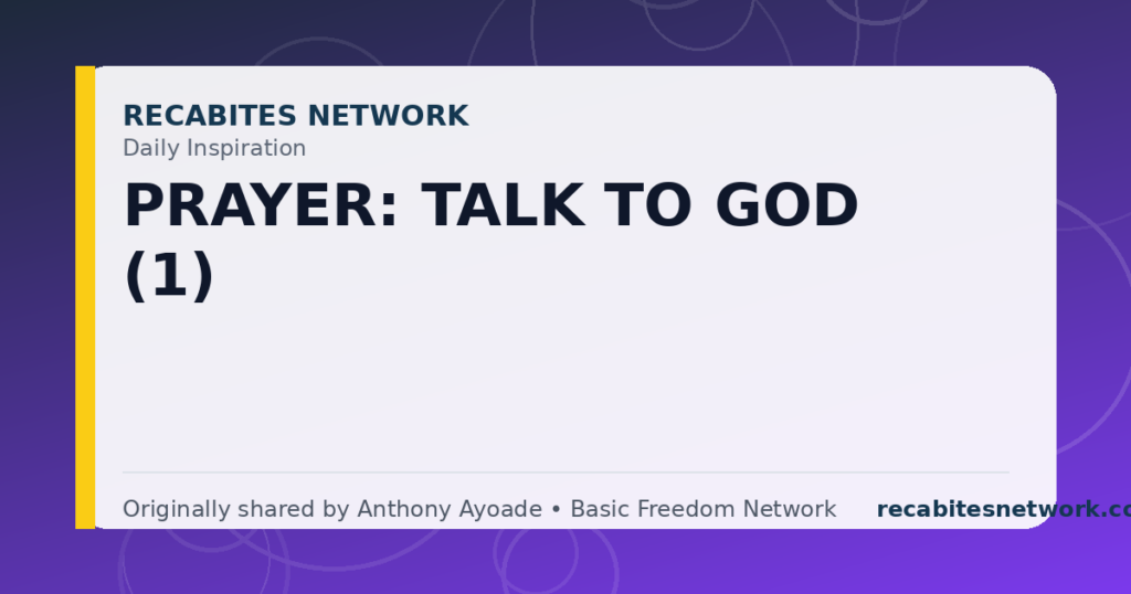 Daily Inspiration: Prayer: Talk To God (1)