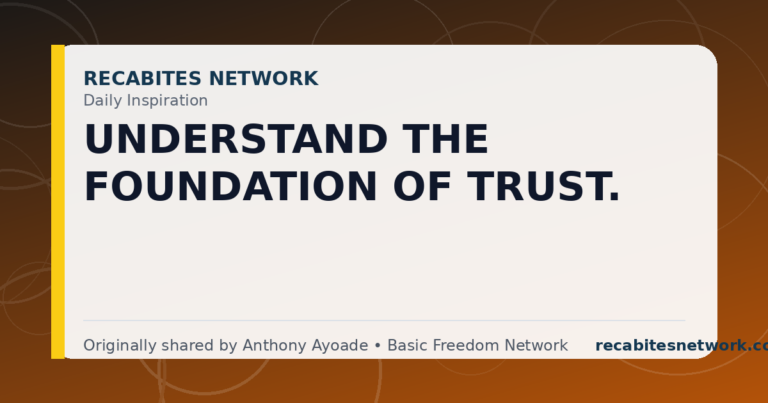 Daily Inspiration: Understand The Foundation Of Trust.