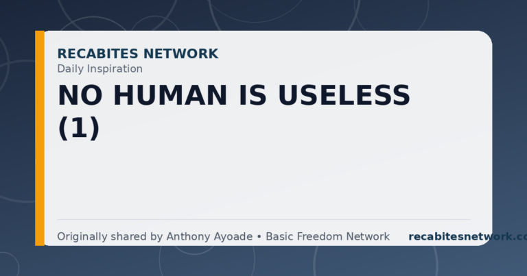 Daily Inspiration: No Human Is Useless (1)