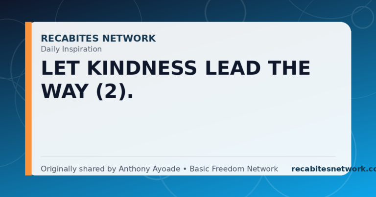 Daily Inspiration: Let Kindness Lead The Way (2).