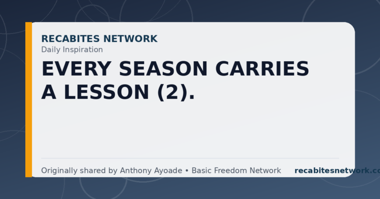 Daily Inspiration: Every Season Carries A Lesson (2).