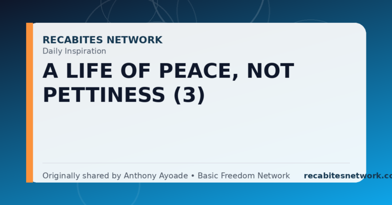 Daily Inspiration: A Life Of Peace, Not Pettiness (3)