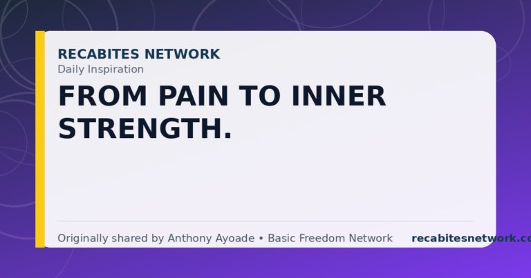 Daily Inspiration: From Pain To Inner Strength.