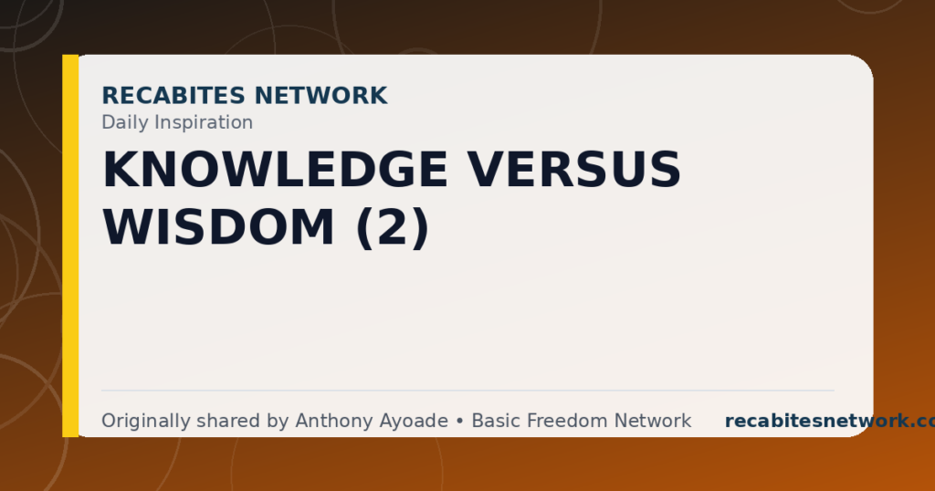 Daily Inspiration: Knowledge Versus Wisdom (2)