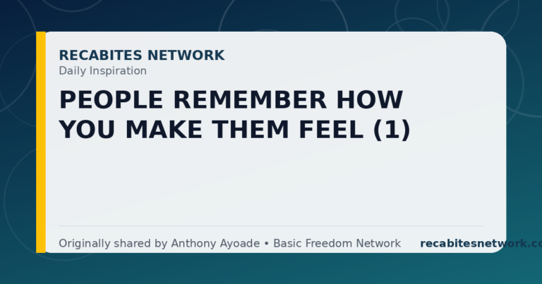 Daily Inspiration: People Remember How You Make Them Feel (1)