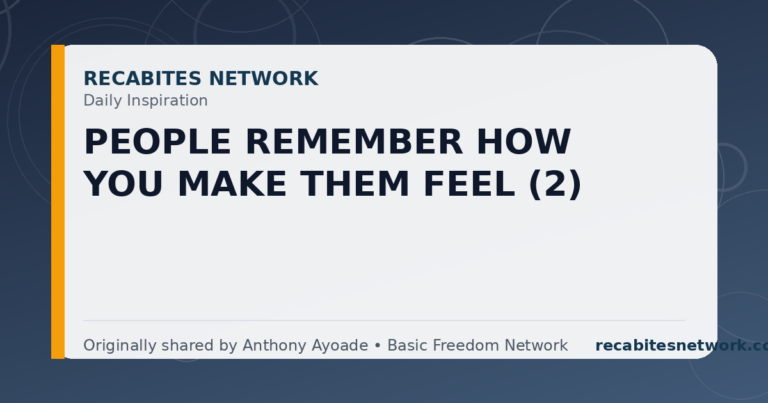 Daily Inspiration: People Remember How You Make Them Feel (2)