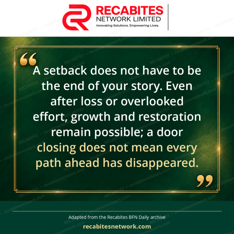A setback does not have to be the end of your story. Even after loss or overlooked effort, growth and restoration remain possible; a door closing does not mean every path ahead has disappeared.